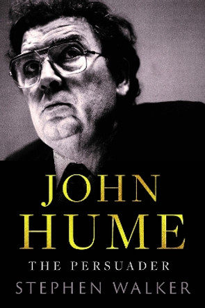 John Hume by Stephen Walker 9780717196081