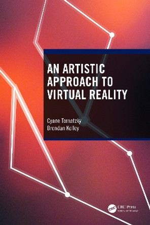 An Artistic Approach to Virtual Reality by Cyane Tornatzky 9781032420127