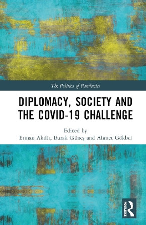 Diplomacy, Society and the COVID-19 Challenge by Erman Akıllı 9781032455631