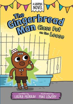 The Gingerbread Man: Class Pet on the Loose by Laura Murray 9780593532454