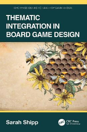 Thematic Integration in Board Game Design by Sarah Shipp 9781032584058