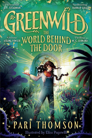 Greenwild: The World Behind The Door: The Epic Spellbinding Adventure Perfect for the Festive Season by Pari Thomson 9781035015740