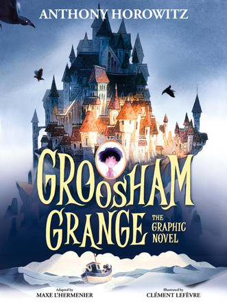 Groosham Grange Graphic Novel by Anthony Horowitz 9781529509502