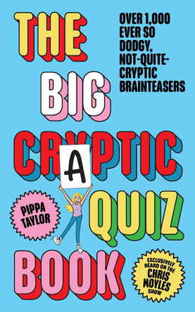 The Big Craptic Quizbook: Over 1,000 ever so dodgy, not-quite-cryptic brainteasers by Pippa Taylor 9781529910148