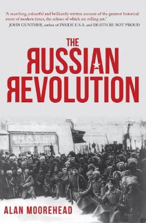 The Russian Revolution by Alan Moorehead