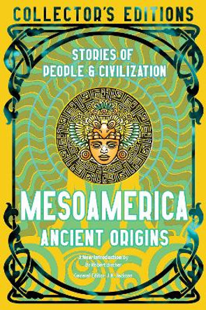 Mesoamerica Ancient Origins: Stories Of People & Civilisation by Dr Robert Bircher 9781804176146