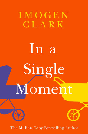 In a Single Moment by Imogen Clark 9781542034562