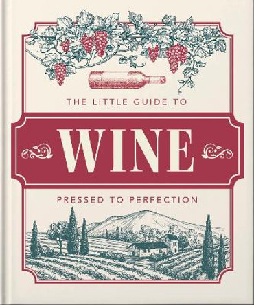 The Little Book of Wine: In vino veritas by Orange Hippo! 9781800695412