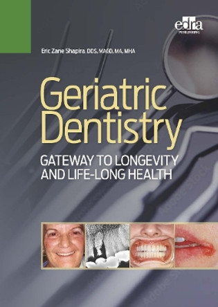 Geriatric Dentistry by Eric Zane  Shapira 9781957260518