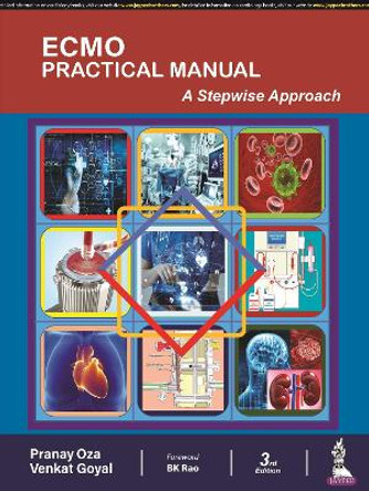 ECMO Practical Manual: A Stepwise Approach by Pranay Oza 9789356962613