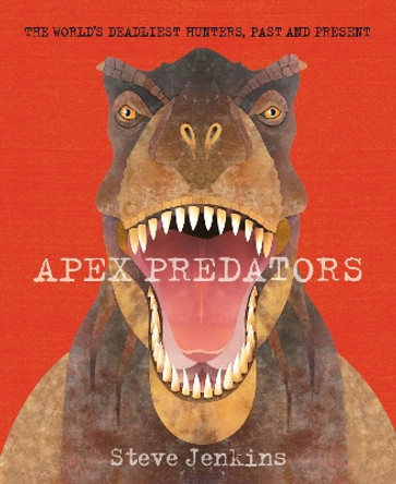 Apex Predators by Steve Jenkins 9780063314320