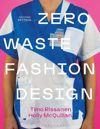 Zero Waste Fashion Design by Timo Rissanen 9781350116962