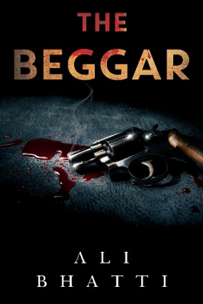 The Beggar by Ali Bhatti 9781804393192