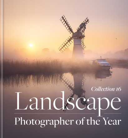 Landscape Photographer of the Year: Collection 16 by Charlie Waite 9781781579404