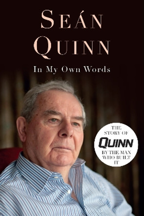 In My Own Words by Seán Quinn 9781786051912