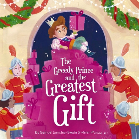 The Greedy Prince and the Greatest Gift by Samuel Langley-Swain 9781913339586