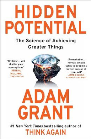 Hidden Potential: The Science of Achieving Greater Things by Adam Grant 9780753560044