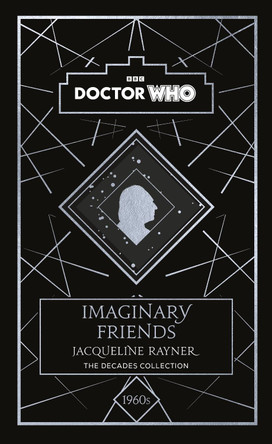 Doctor Who: Imaginary Friends: a 1960s story by Doctor Who 9781405956949