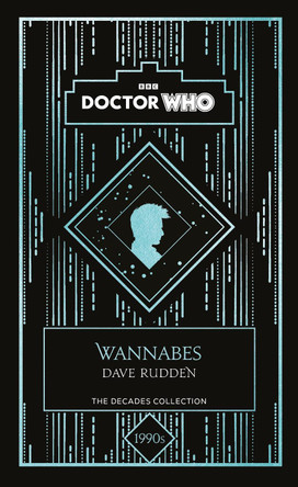 Doctor Who: Wannabes: a 1990s story by Doctor Who 9781405957014