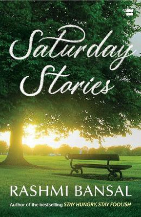 Saturday Stories by Rashmi Bansal 9789356993075