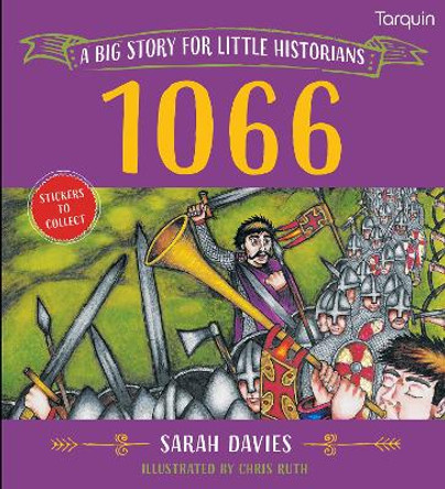 1066: A Big Story for Little Historians by Sarah Davies 9781913565398