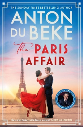 The Paris Affair: The brand-new romantic wartime saga from the nation’s favourite entertainer by Anton Du Beke 9781398710122