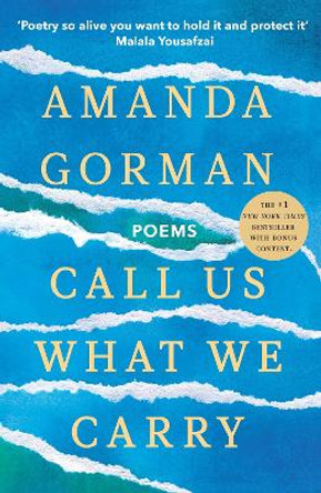 Call Us What We Carry: From the presidential inaugural poet by Amanda Gorman 9781529924602