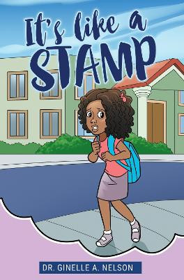 It's Like A Stamp by Ginelle Nelson 9781838758950