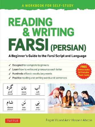 Reading & Writing Farsi (Persian): A Workbook for Self-Study: A Beginner's Guide to the Farsi Script and Language (Free Online Audio & Printable Flash Cards) by Pegah Vil 9780804852890