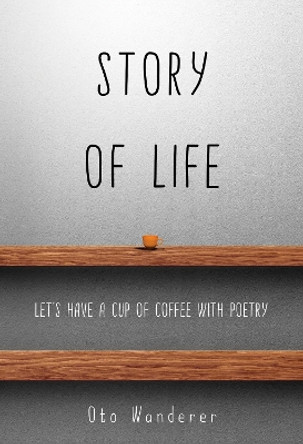 Story of Life by Oto Wanderer 9781800748439