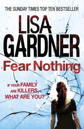 Fear Nothing (Detective D.D. Warren 7) by Lisa Gardner 9780755388349