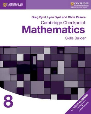 Cambridge Checkpoint Mathematics Skills Builder Workbook 8 by Greg Byrd 9781316637395