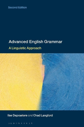 Advanced English Grammar: A Linguistic Approach by Ilse Depraetere 9781350069879