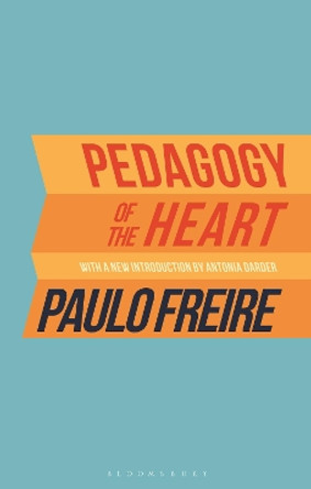 Pedagogy of the Heart by Paulo Freire 9781350190245