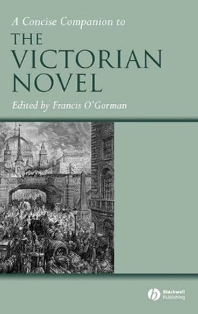 A Concise Companion to the Victorian Novel by Francis O'Gorman 9781405103190