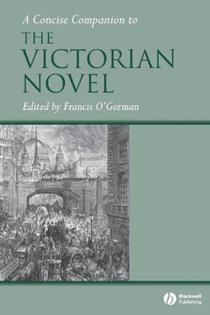 A Concise Companion to the Victorian Novel by Francis O'Gorman 9781405103206