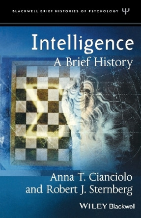 Intelligence: A Brief History by Anna T. Cianciolo 9781405108249