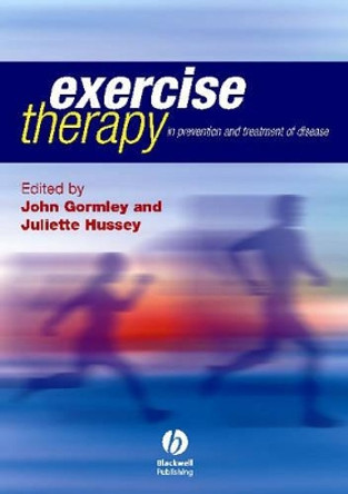 Exercise Therapy: Prevention and Treatment of Disease by John Gormley 9781405105279