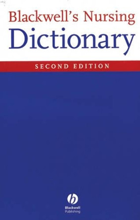 Blackwell's Nursing Dictionary by Dawn Freshwater 9781405105347