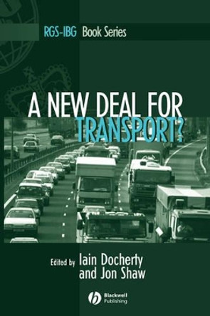 A New Deal for Transport?: The UK's struggle with the sustainable transport agenda by Iain Docherty 9781405106313