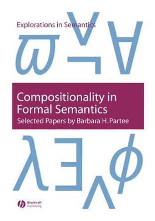 Compositionality in Formal Semantics: Selected Papers by Barbara H. Partee 9781405109352