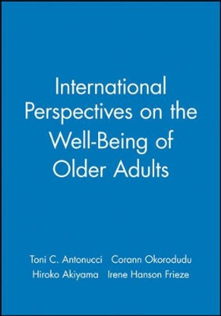 International Perspectives on the Well-Being of Older Adults by Toni C. Antonucci 9781405112031