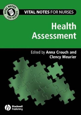 Health Assessment Anna T. Crouch (The University Of Northampton) 9781405114585