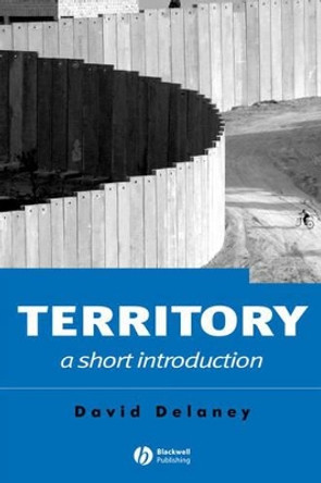 Territory: A Short Introduction by David Delaney 9781405118316