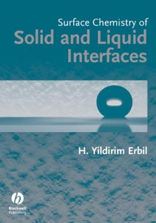 Surface Chemistry of Solid and Liquid Interfaces by Yildirim. H Erbil 9781405119689