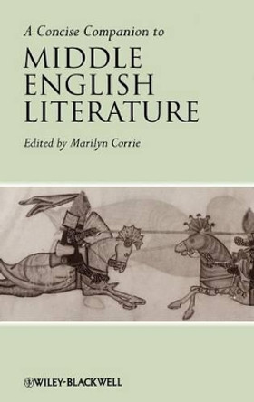 A Concise Companion to Middle English Literature by Marilyn Corrie 9781405120043