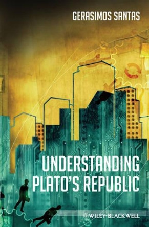 Understanding Plato's Republic by Gerasimos Santas 9781405120180