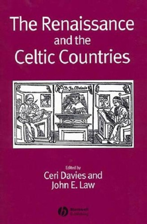 The Renaissance and the Celtic Countries by Ceri Davies 9781405120630