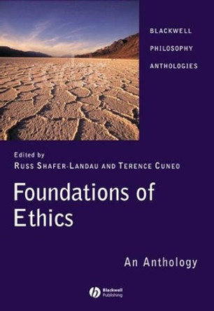 Foundations of Ethics: An Anthology by Russ Shafer-Landau 9781405129510