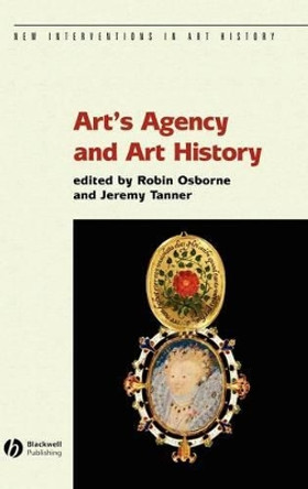 Art's Agency and Art History by Robin Osborne 9781405135375